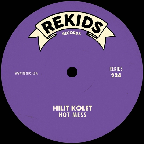 Hilit Kolet - Hot Mess [REKIDS234]